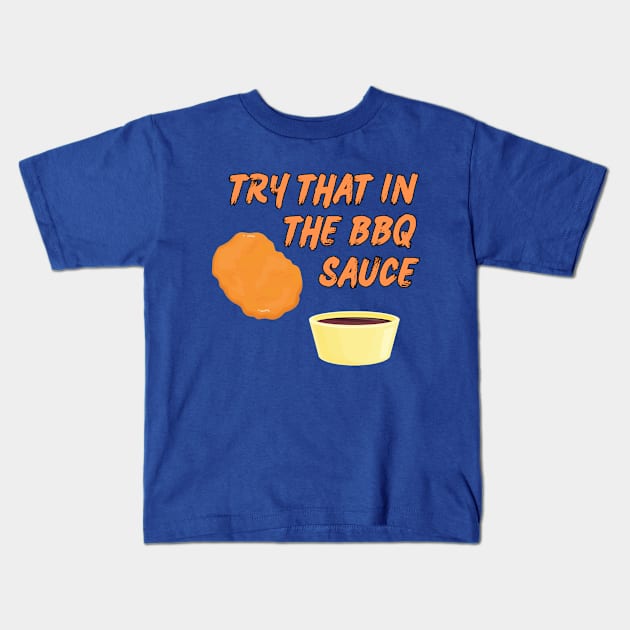 Try That In... Kids T-Shirt by Spatski